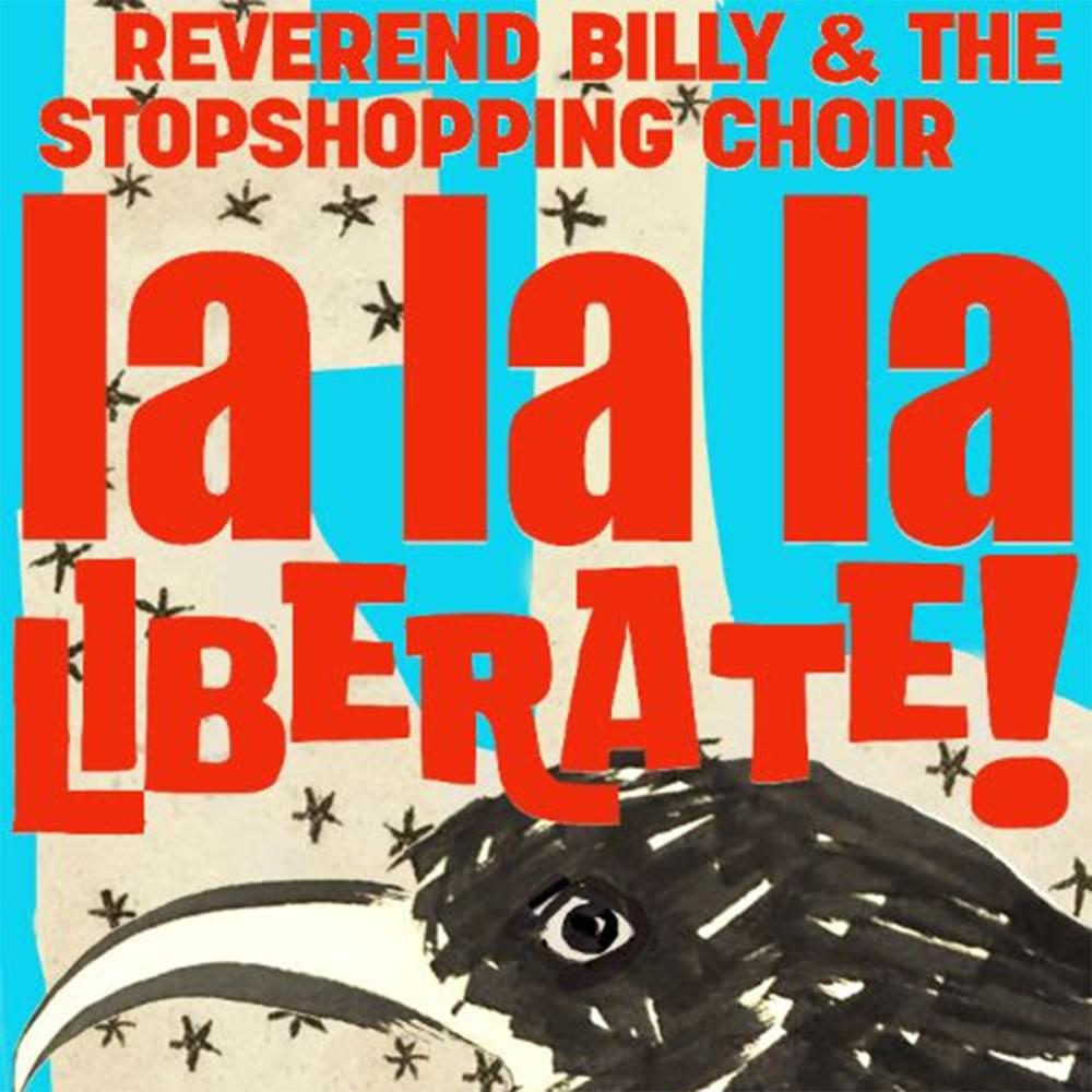 La la la Liberate Rev Billy June 2025 1200 Sq